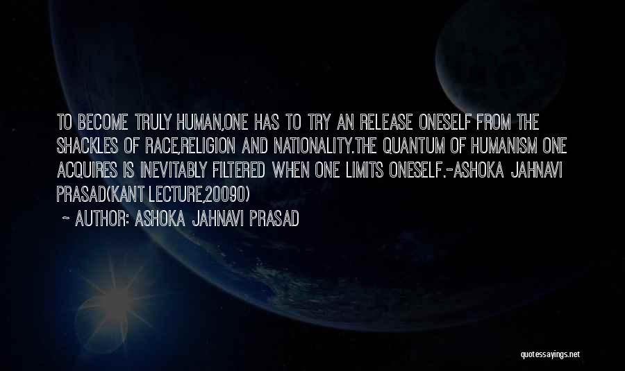 Religion And Humanity Quotes By Ashoka Jahnavi Prasad