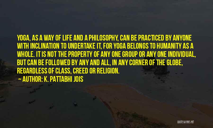 Religion And Humanity Quotes By K. Pattabhi Jois