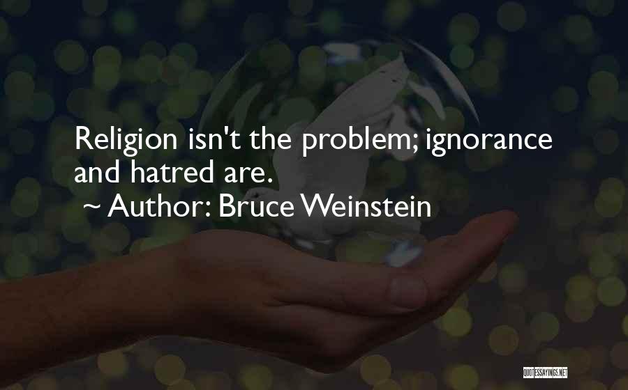 Religion And Ignorance Quotes By Bruce Weinstein