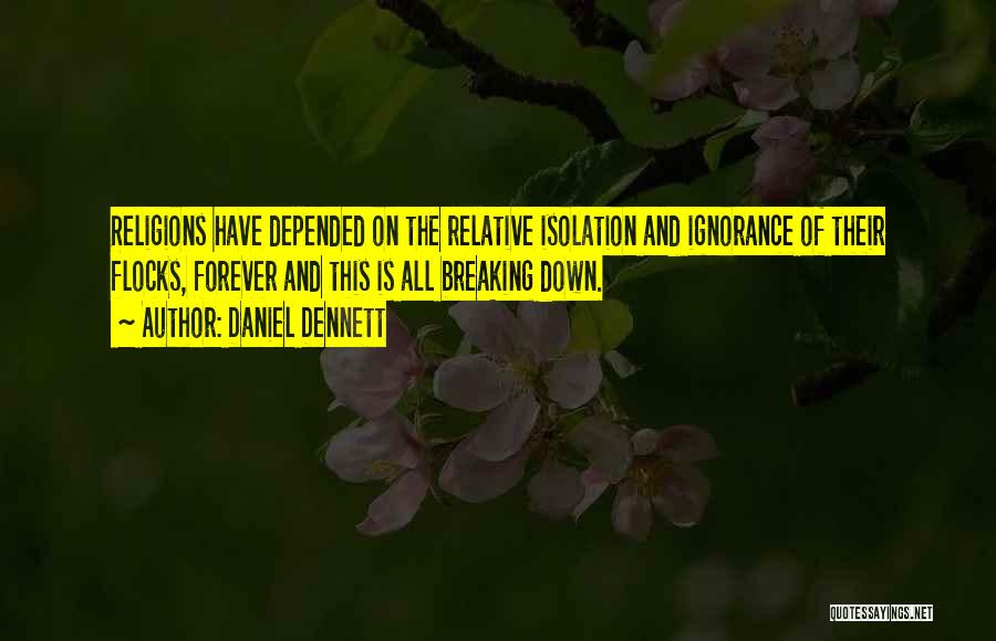 Religion And Ignorance Quotes By Daniel Dennett