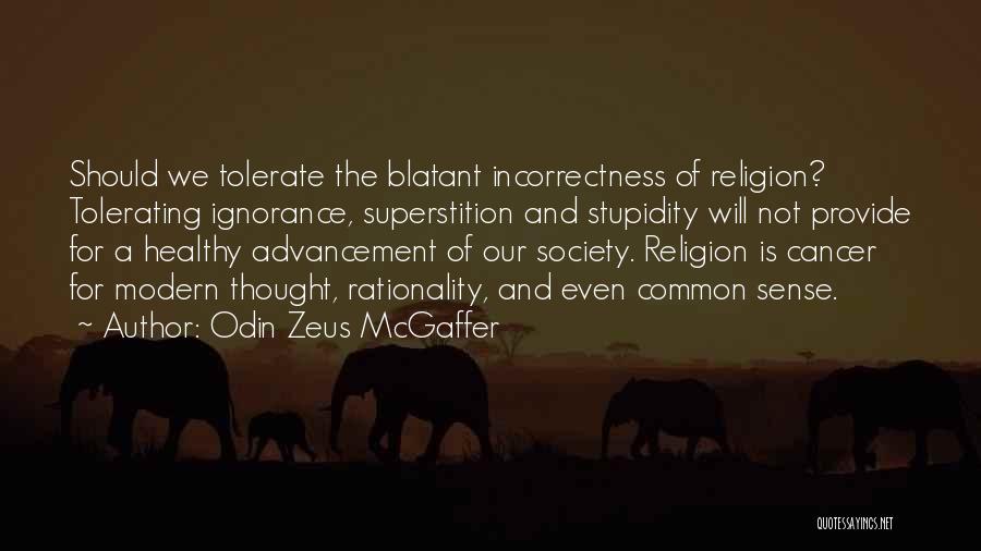 Religion And Ignorance Quotes By Odin Zeus McGaffer