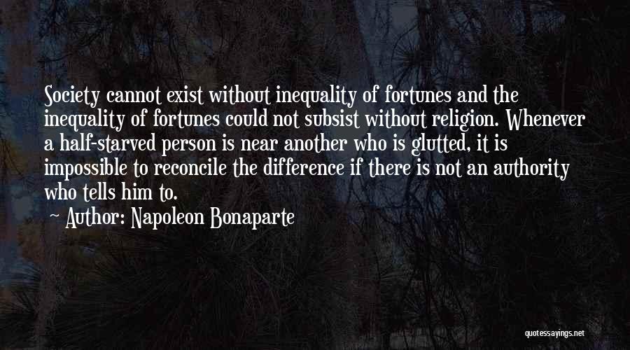 Religion And Inequality Quotes By Napoleon Bonaparte