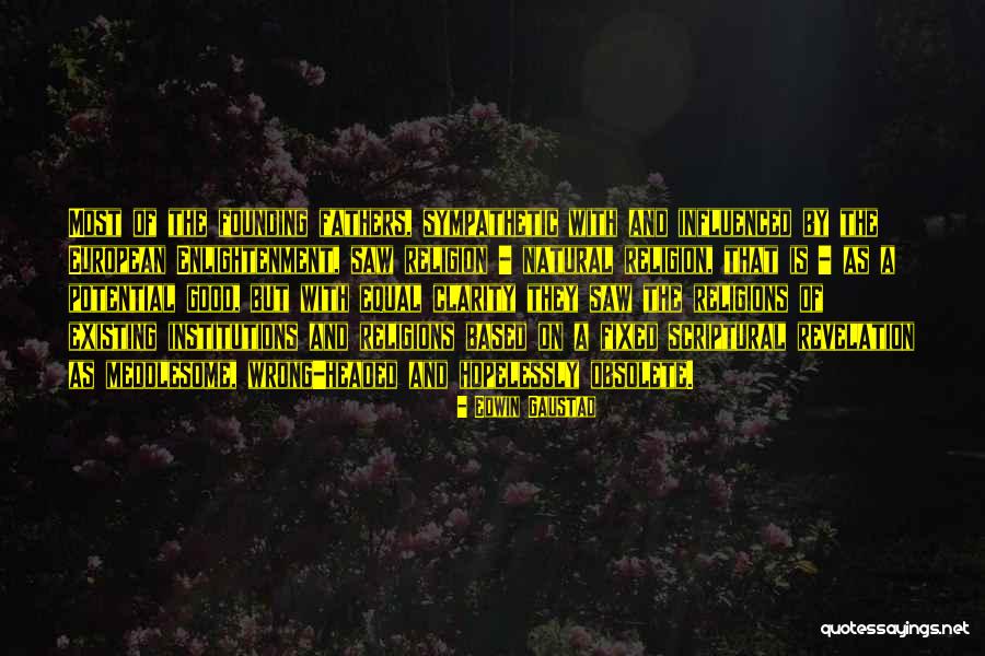 Religion And Institutions Quotes By Edwin Gaustad Religion And Institutions Quotes By Edwin Gaustad