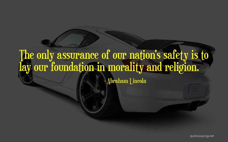 Religion And Morality Quotes By Abraham Lincoln Religion And Morality Quotes By Abraham Lincoln
