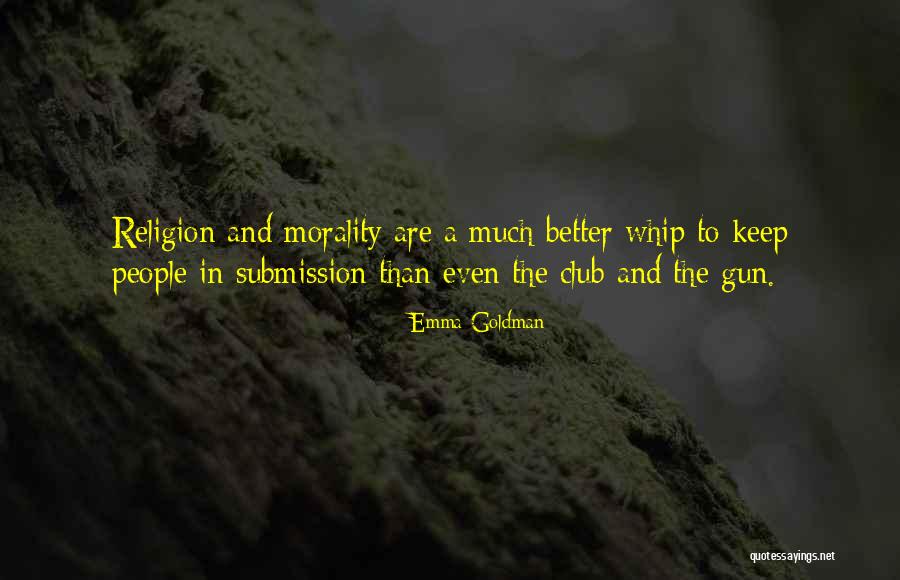 Religion And Morality Quotes By Emma Goldman Religion And Morality Quotes By Emma Goldman