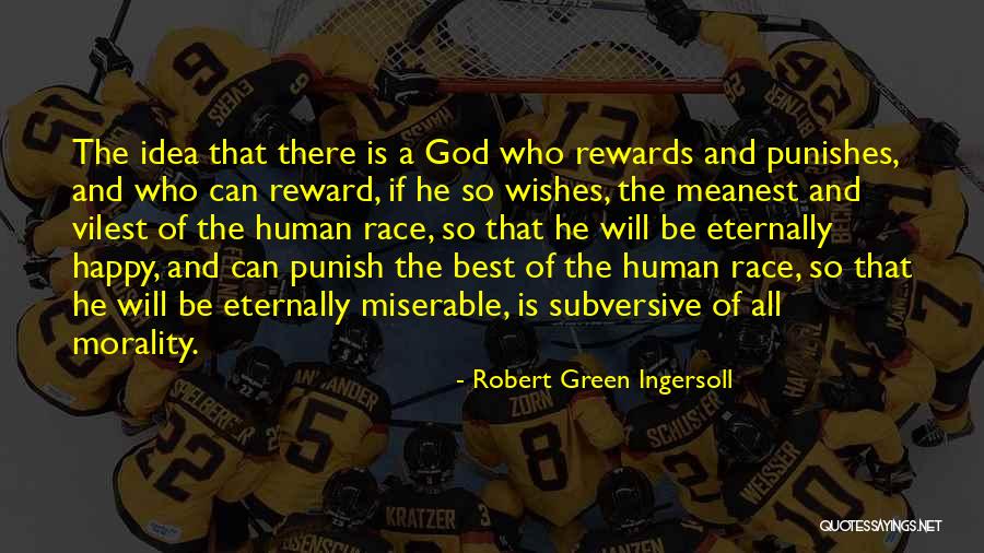 Religion And Morality Quotes By Robert Green Ingersoll Religion And Morality Quotes By Robert Green Ingersoll