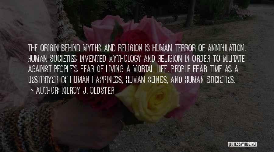 Religion And Mythology Quotes By Kilroy J. Oldster