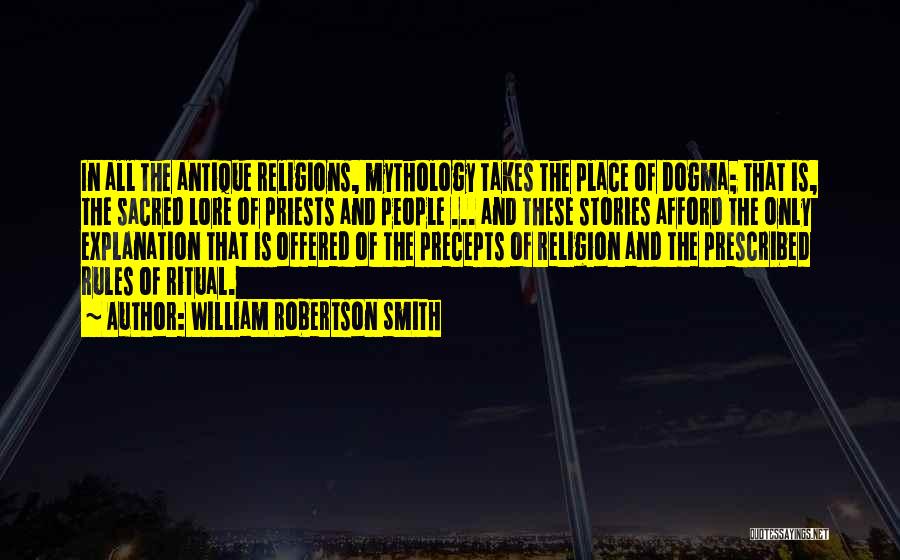 Religion And Mythology Quotes By William Robertson Smith
