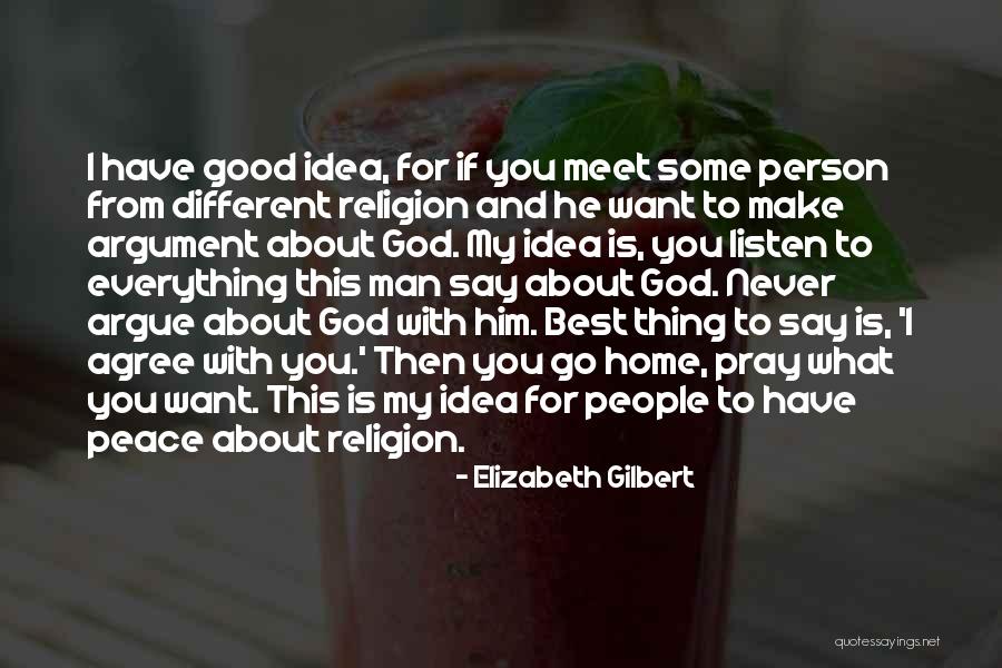 Religion And Peace Quotes By Elizabeth Gilbert Religion And Peace Quotes By Elizabeth Gilbert
