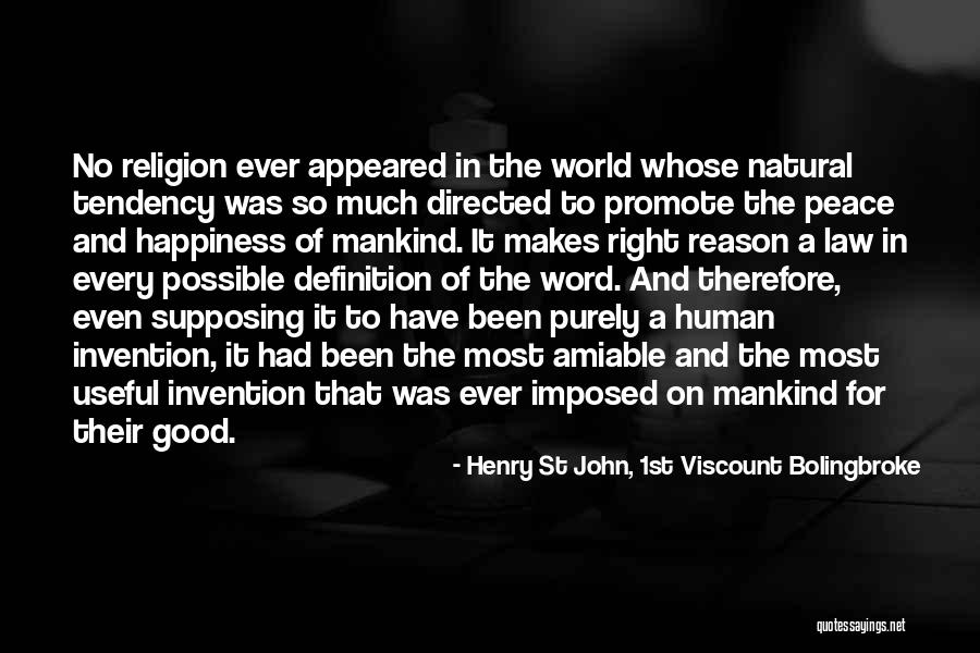 Religion And Peace Quotes By Henry St John, 1st Viscount Bolingbroke Religion And Peace Quotes By Henry St John, 1st Viscount Bolingbroke