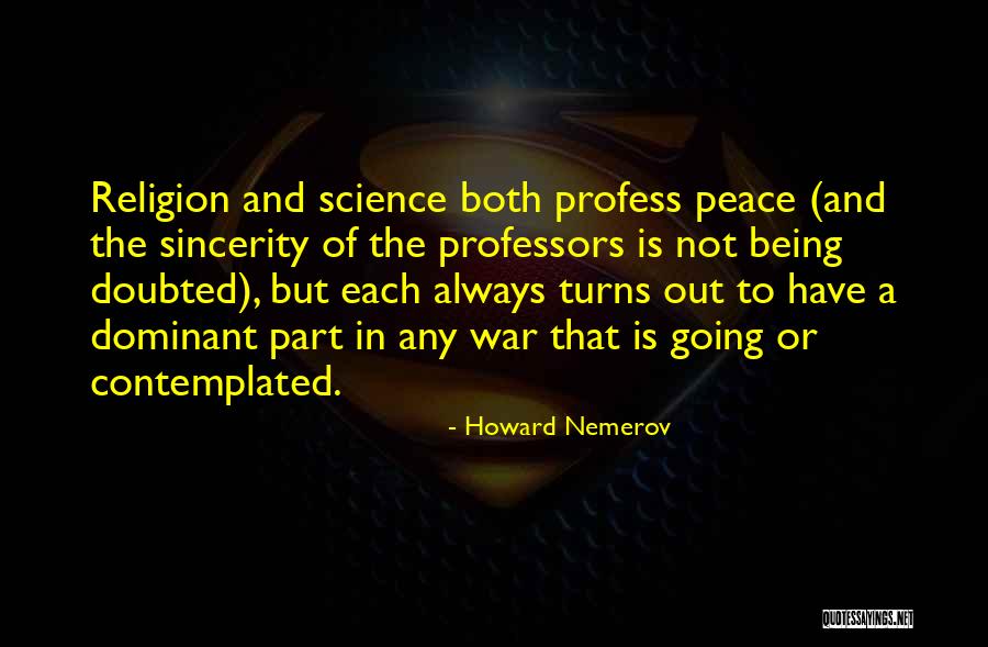 Religion And Peace Quotes By Howard Nemerov Religion And Peace Quotes By Howard Nemerov