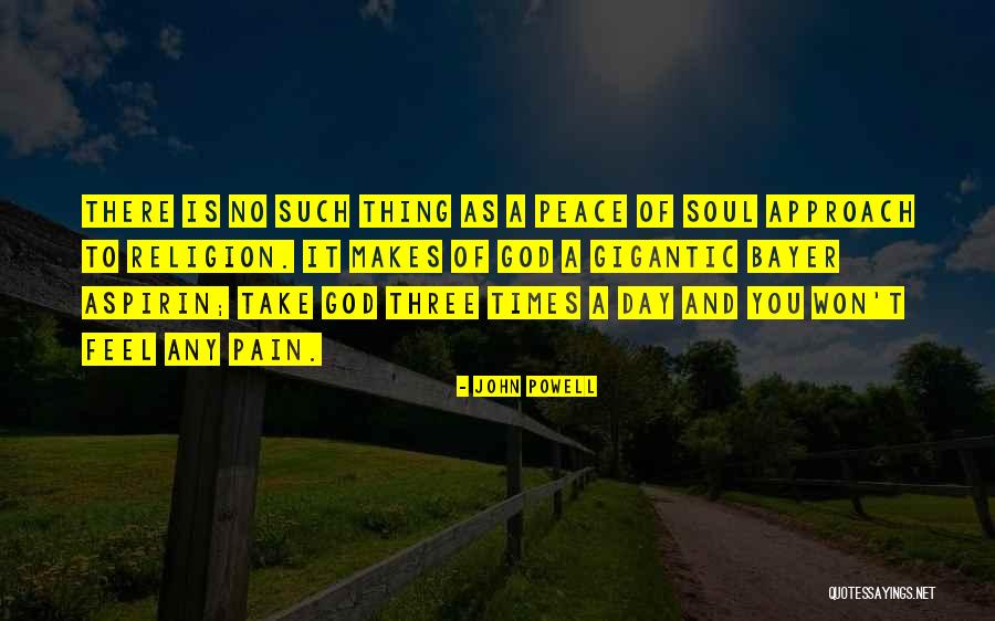 Religion And Peace Quotes By John Powell Religion And Peace Quotes By John Powell
