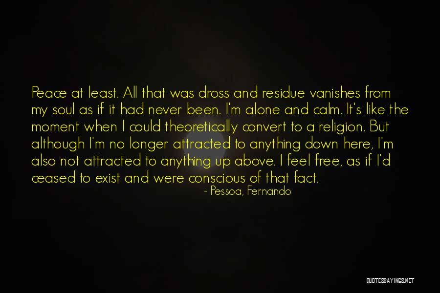 Religion And Peace Quotes By Pessoa, Fernando Religion And Peace Quotes By Pessoa, Fernando