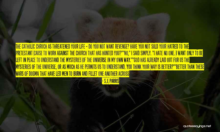 Religion And Peace Quotes By S.J. Parris Religion And Peace Quotes By S.J. Parris