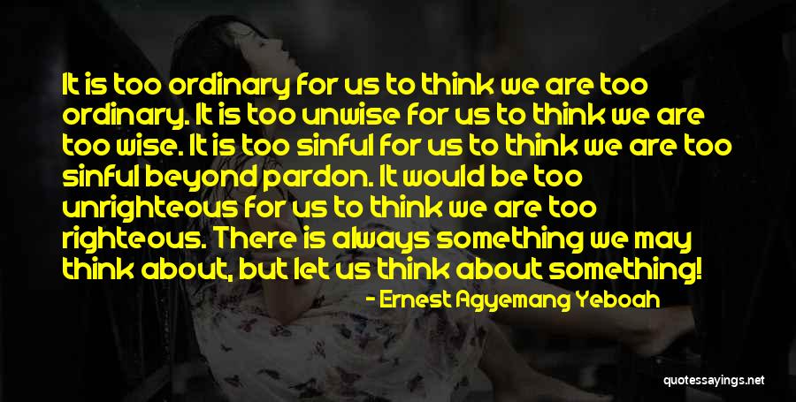 Religion And Philoshophy Quotes By Ernest Agyemang Yeboah Religion And Philoshophy Quotes By Ernest Agyemang Yeboah