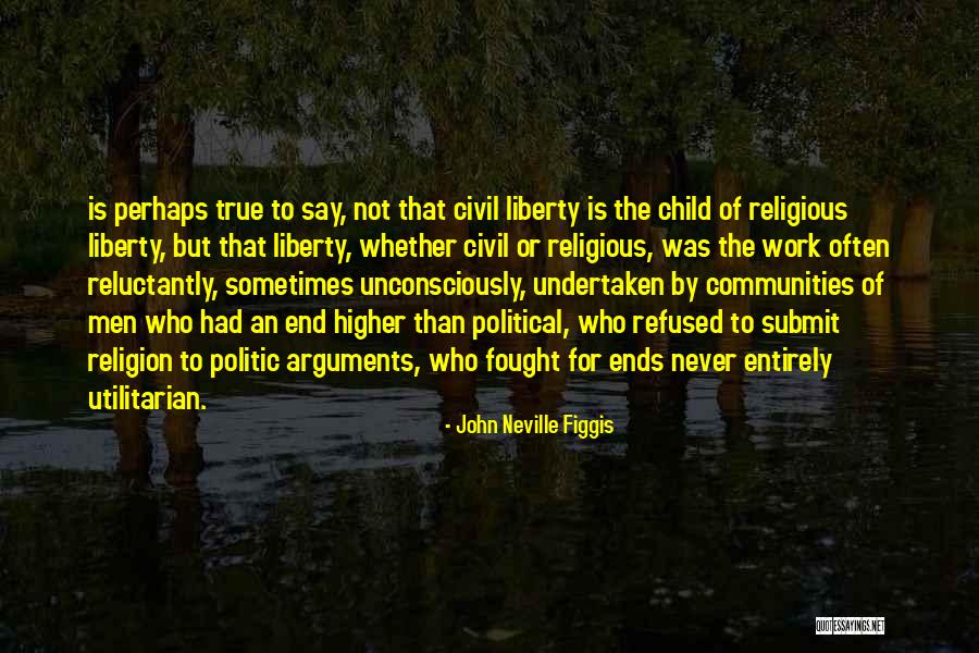 Religion And Politic Quotes By John Neville Figgis