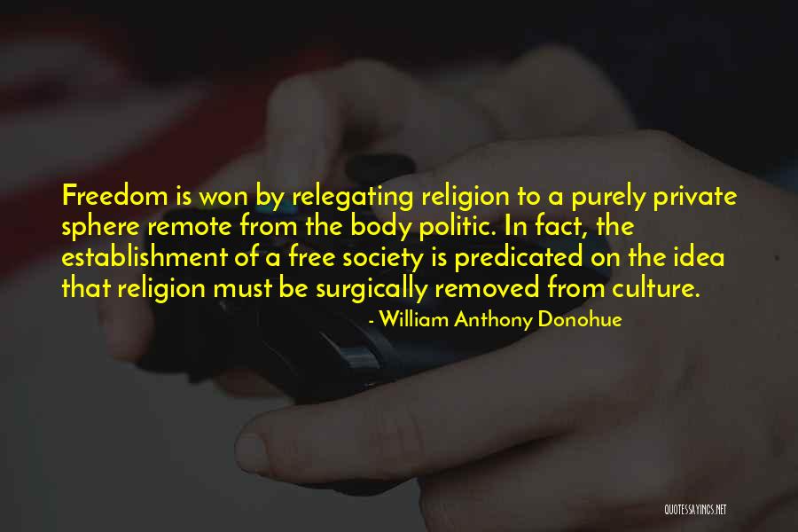 Religion And Politic Quotes By William Anthony Donohue