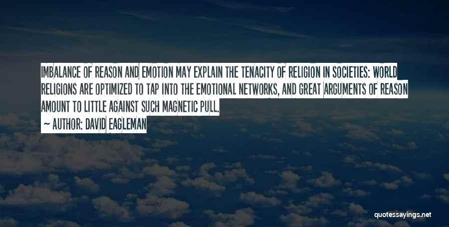 Religion And Reason Quotes By David Eagleman
