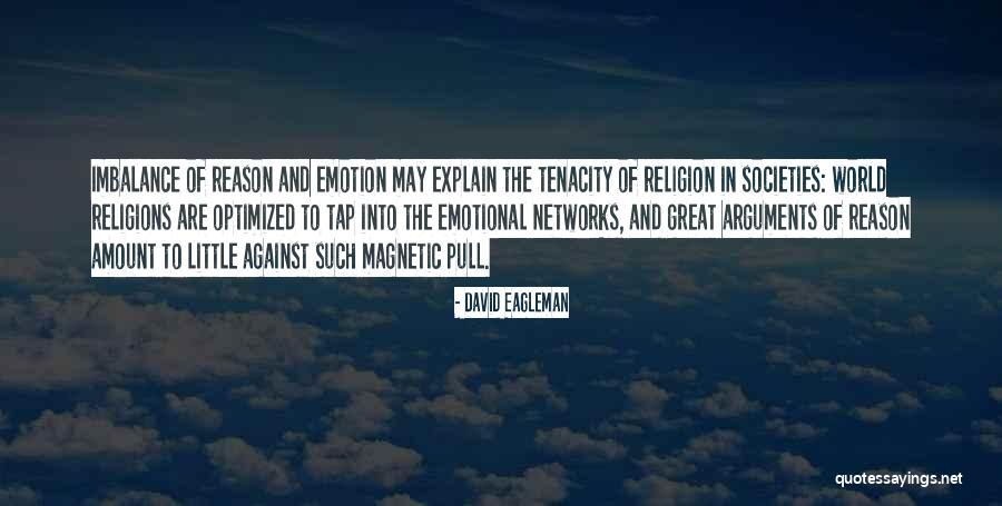 Religion And Reason Quotes By David Eagleman