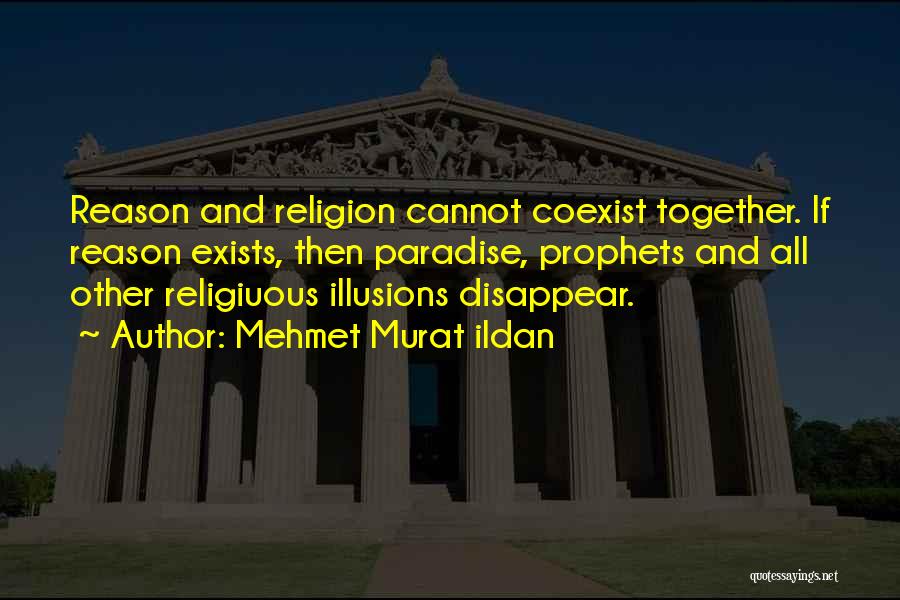 Religion And Reason Quotes By Mehmet Murat Ildan