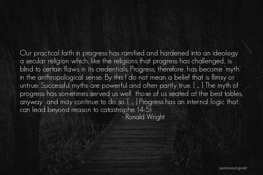 Religion And Reason Quotes By Ronald Wright