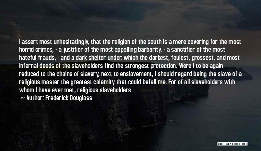 Religion And Slavery Quotes By Frederick Douglass