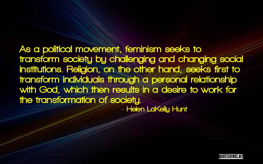 Religion And Society Quotes By Helen LaKelly Hunt Religion And Society Quotes By Helen LaKelly Hunt