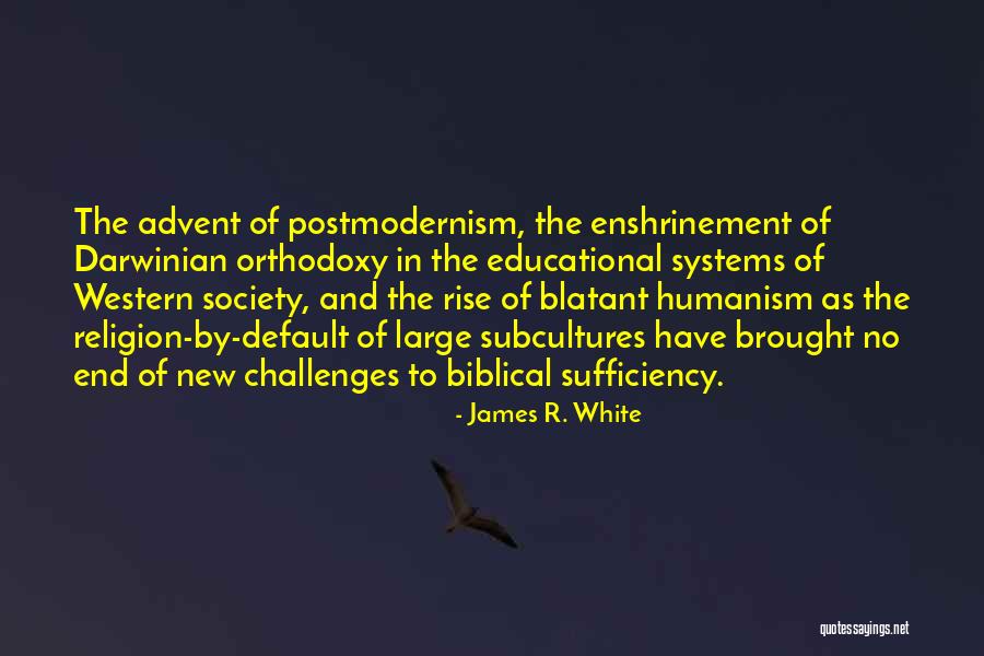 Religion And Society Quotes By James R. White Religion And Society Quotes By James R. White