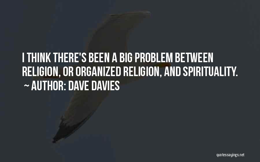 Religion And Spirituality Quotes By Dave Davies