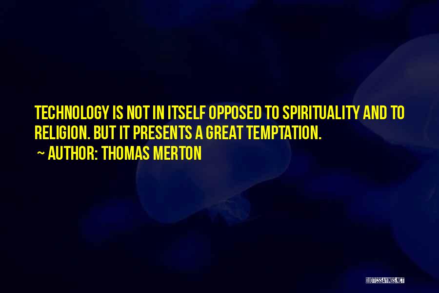 Religion And Spirituality Quotes By Thomas Merton