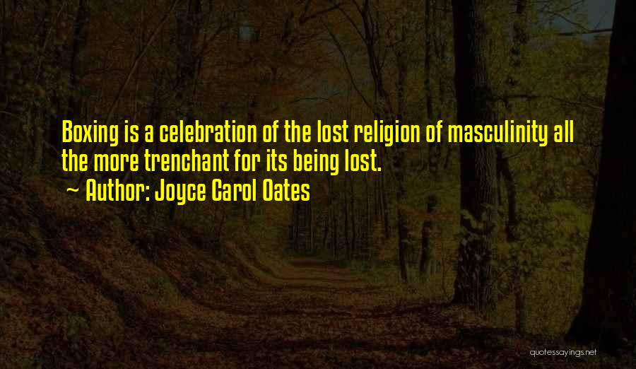 Religion And Sports Quotes By Joyce Carol Oates