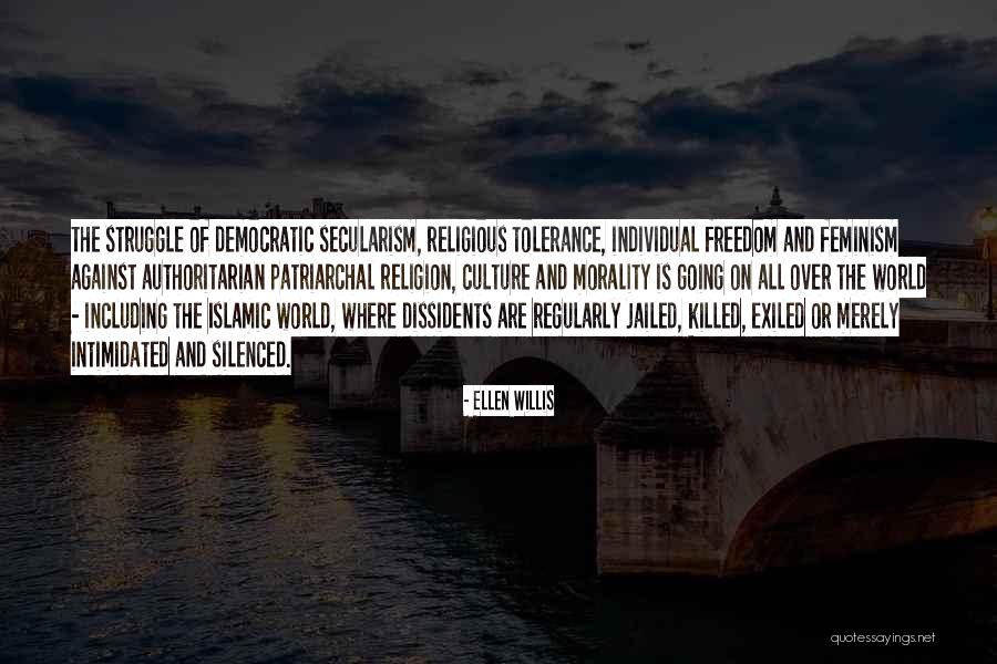 Religion And Tolerance Quotes By Ellen Willis