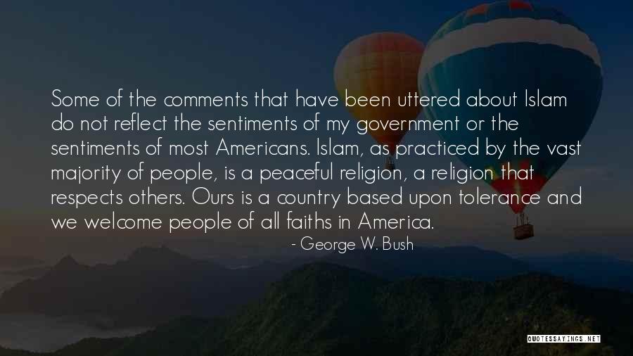 Religion And Tolerance Quotes By George W. Bush