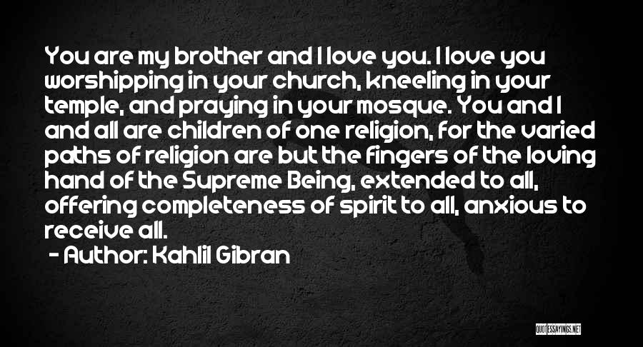 Religion And Tolerance Quotes By Kahlil Gibran
