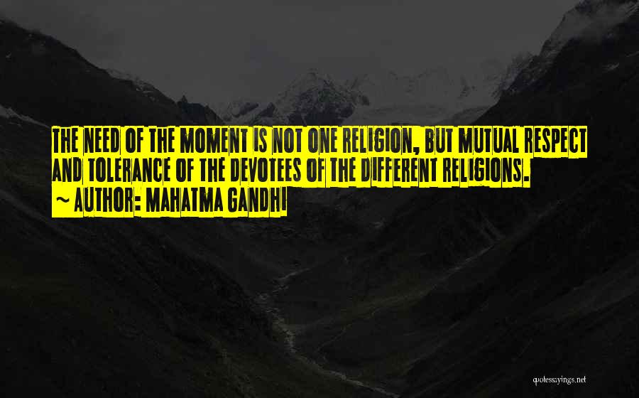 Religion And Tolerance Quotes By Mahatma Gandhi