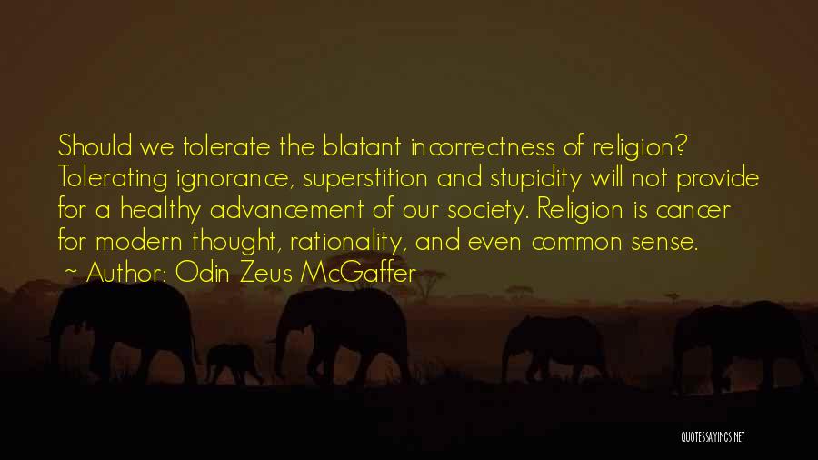 Religion And Tolerance Quotes By Odin Zeus McGaffer