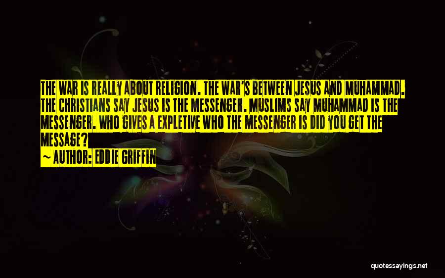 Religion And War Quotes By Eddie Griffin