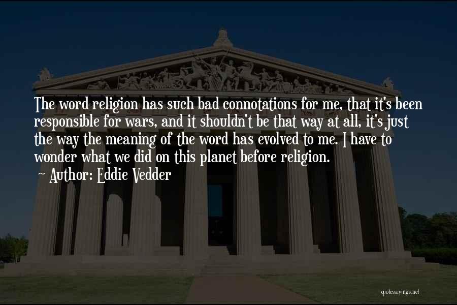 Religion And War Quotes By Eddie Vedder