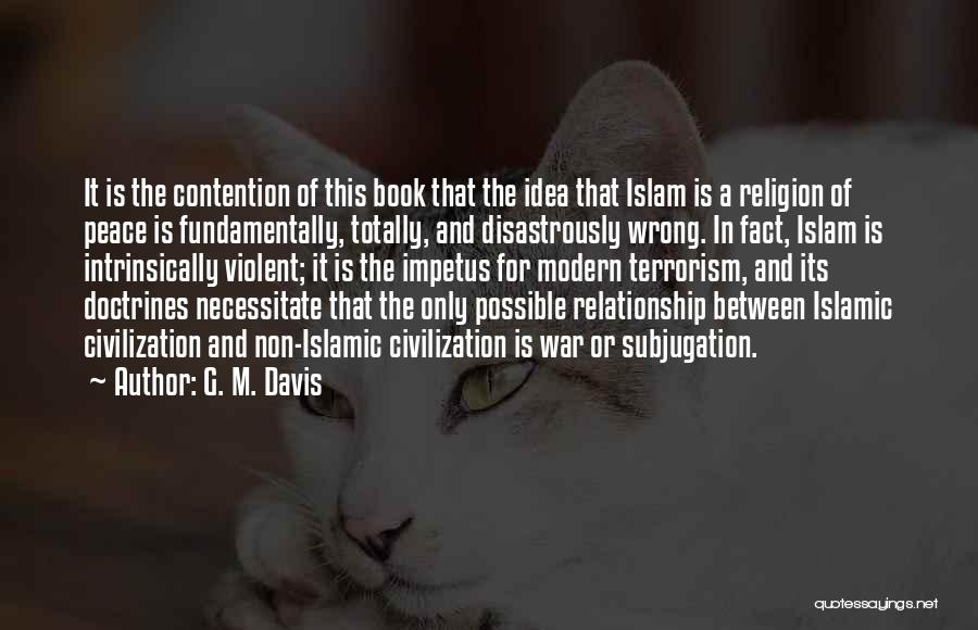 Religion And War Quotes By G. M. Davis