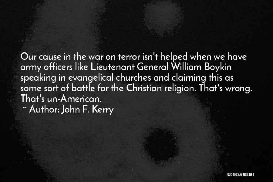 Religion And War Quotes By John F. Kerry