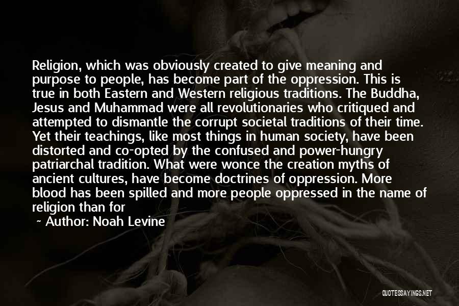 Religion And War Quotes By Noah Levine