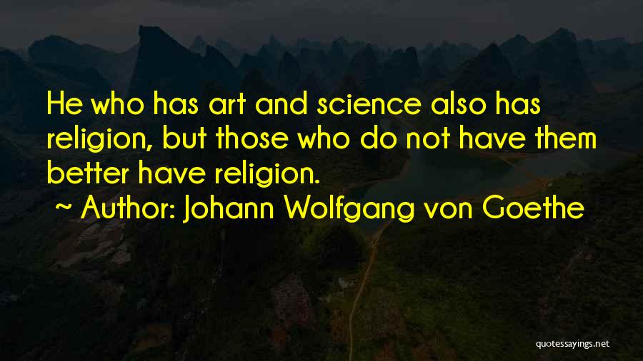 Religion Art Quotes By Johann Wolfgang Von Goethe