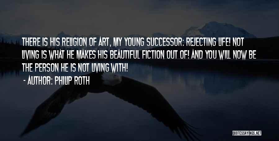 Religion Art Quotes By Philip Roth