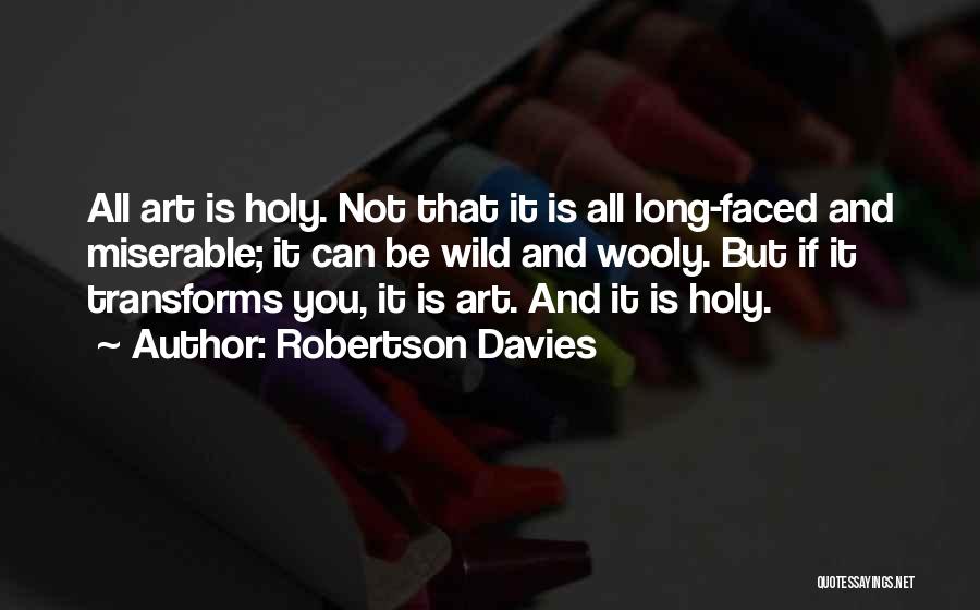 Religion Art Quotes By Robertson Davies