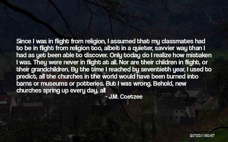 Religion At Home Quotes By J.M. Coetzee Religion At Home Quotes By J.M. Coetzee