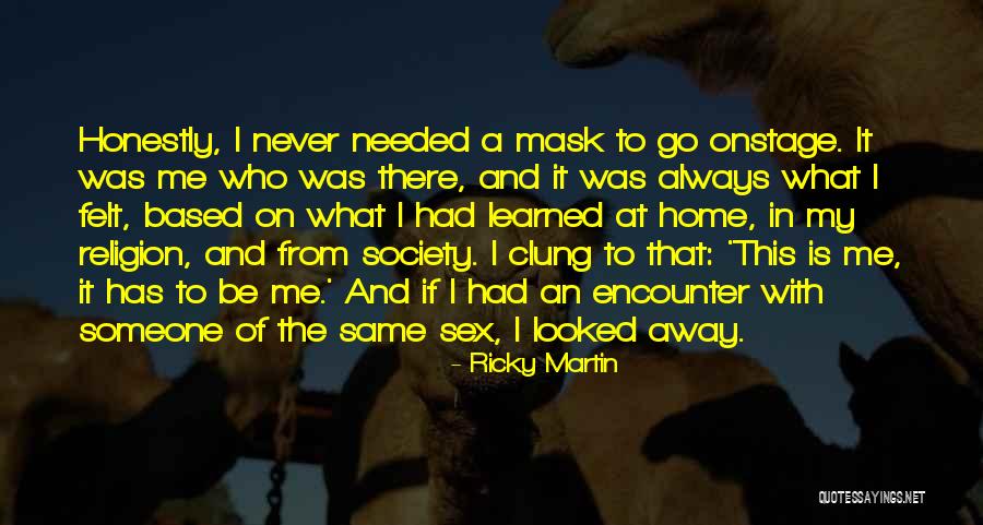 Religion At Home Quotes By Ricky Martin Religion At Home Quotes By Ricky Martin