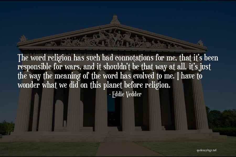 Religion Atheism Quotes By Eddie Vedder