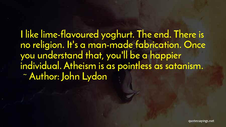 Religion Atheism Quotes By John Lydon