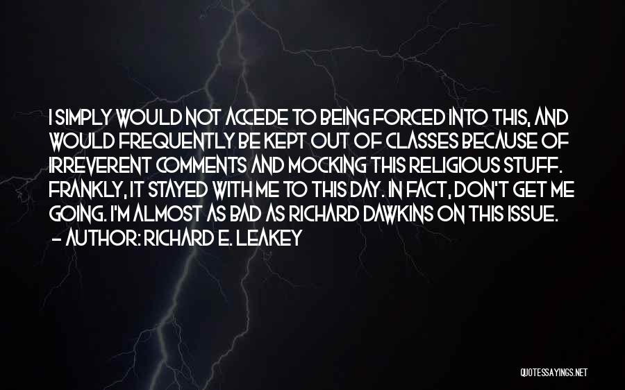 Religion Atheism Quotes By Richard E. Leakey