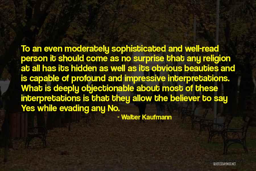 Religion Atheism Quotes By Walter Kaufmann Religion Atheism Quotes By Walter Kaufmann